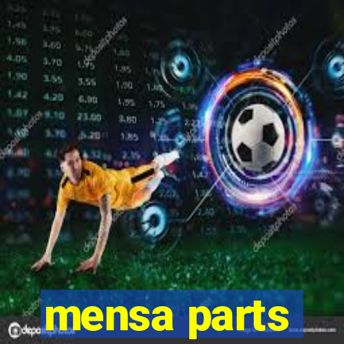 mensa parts